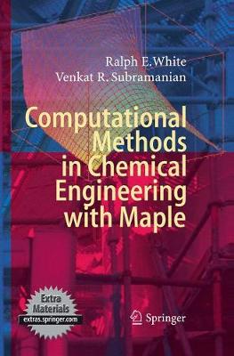 Computational Methods in Chemical Engineering with Maple Softcover reprint of the original 1st ed. 2010