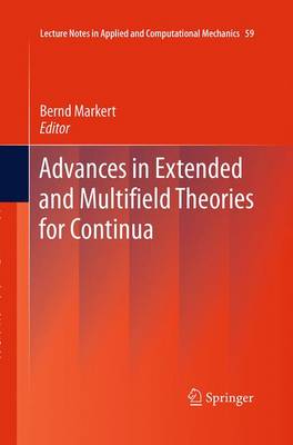 Advances in Extended and Multifield Theories for Continua Softcover reprint of the original 1st ed. 2011