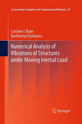 Numerical Analysis of Vibrations of Structures under Moving Inertial Load Softcover reprint of the original 1st ed. 2012