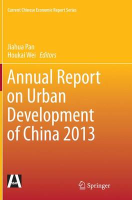 Annual Report on Urban Development of China 2013 Softcover reprint of the original 1st ed. 2015