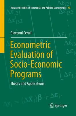 Econometric Evaluation of Socio-Economic Programs: Theory and Applications Softcover reprint of the original 1st ed. 2015