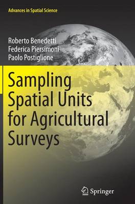 Sampling Spatial Units for Agricultural Surveys Softcover reprint of the original 1st ed. 2015