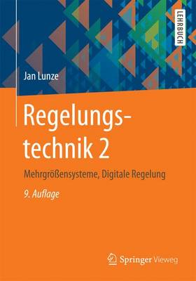 Regelungstechnik 2: Mehrgroensysteme, Digitale Regelung