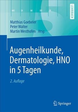 Augenheilkunde, Dermatologie, HNO in 5 Tagen