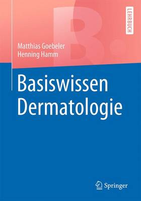 Basiswissen Dermatologie 1. Aufl. 2017 ed.
