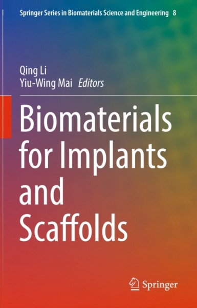 Biomaterials for Implants and Scaffolds