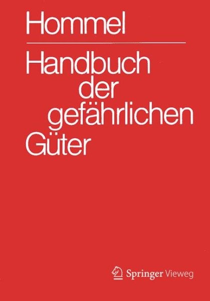 Handbuch Der Gefahrlichen Guter. Gesamtwerk: Merkblatter 1-2900.  Erlauterungen I Und II. Transport- Und Gefahrenklassen. Hommel Interaktiv Update Einzelplatzversion 15.0 Auf 16.0 31st 31. Aufl. 2017 ed.