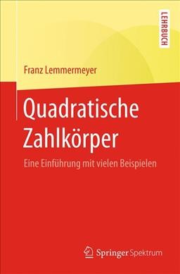Quadratische ZahlkÃ¶rper: Eine Einfuhrung mit vielen Beispielen