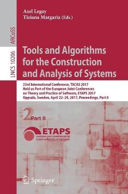 Tools and Algorithms for the Construction and Analysis of Systems: 23rd International Conference, TACAS 2017, Held as Part of the European  Joint Conferences on Theory and Practice of Software, ETAPS 2017, Uppsala, Sweden, April 22-29, 2017, Proceedings, Part II 1st ed. 2017