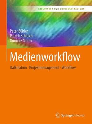 Medienworkflow: Kalkulation  Projektmanagement  Workflow 1. Aufl. 2018 ed.