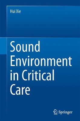 Sound Environment in Critical Care 2017 2022 ed.