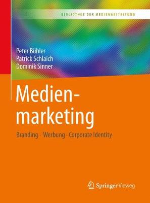 Medienmarketing: Branding  Werbung  Corporate Identity 1. Aufl. 2019 ed.