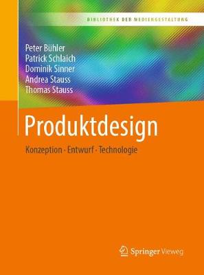 Produktdesign: Konzeption  Entwurf  Technologie 1. Aufl. 2019 ed.