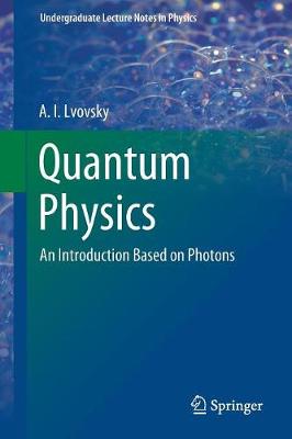 Quantum Physics: An Introduction Based on Photons 2018 ed.