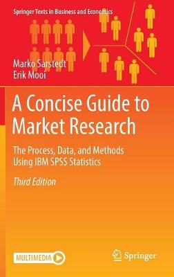 Concise Guide to Market Research: The Process, Data, and Methods Using IBM SPSS Statistics