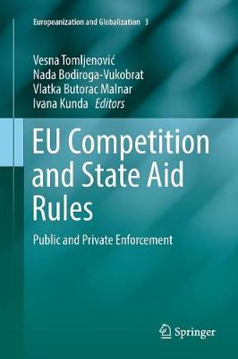 EU Competition and State Aid Rules: Public and Private Enforcement Softcover reprint of the original 1st ed. 2017