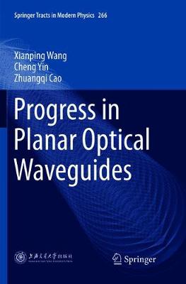 Progress in Planar Optical Waveguides Softcover reprint of the original 1st ed. 2016