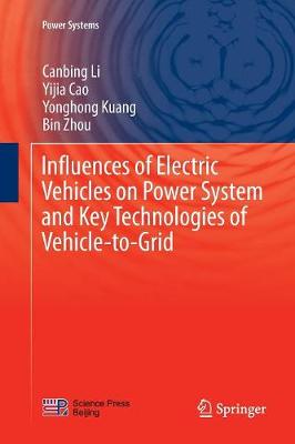 Influences of Electric Vehicles on Power System and Key Technologies of  Vehicle-to-Grid Softcover reprint of the original 1st ed. 2016
