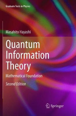 Quantum Information Theory: Mathematical Foundation Softcover reprint of the original 2nd ed. 2017