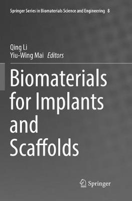 Biomaterials for Implants and Scaffolds Softcover Reprint of the Original 1st 2017 ed.