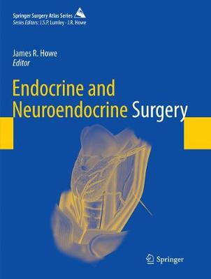 Endocrine and Neuroendocrine Surgery Softcover reprint of the original 1st ed. 2017
