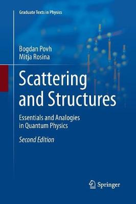 Scattering and Structures: Essentials and Analogies in Quantum Physics Softcover reprint of the original 2nd ed. 2017