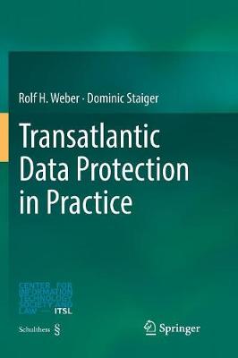 Transatlantic Data Protection in Practice Softcover reprint of the original 1st ed. 2017
