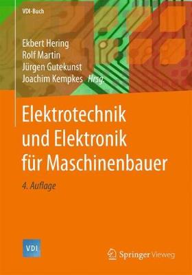 Elektrotechnik und Elektronik für Maschinenbauer 4., aktualisierte u. verb. Aufl. 2018