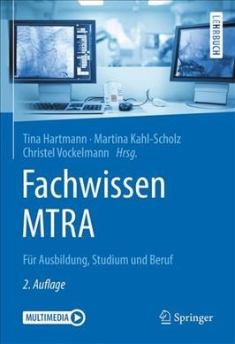 Fachwissen MTRA: Fur Ausbildung, Studium und Beruf