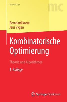 Kombinatorische Optimierung: Theorie und Algorithmen