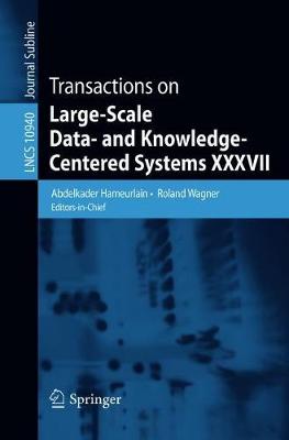 Transactions on Large-Scale Data- and Knowledge-Centered Systems XXXVII 2018 ed.