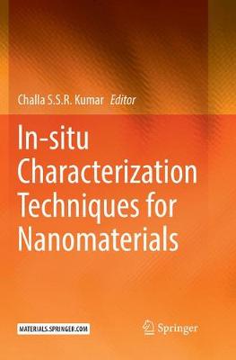 In-situ Characterization Techniques for Nanomaterials Softcover Reprint of the Original 1st 2018 ed.