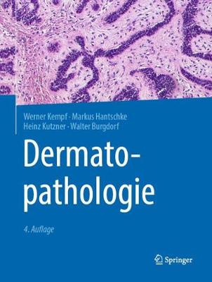 Dermatopathologie 4., überarb. und erw. Auflage 2020