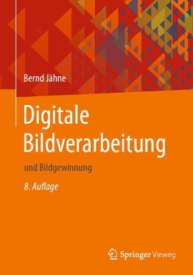 Digitale Bildverarbeitung: und Bildgewinnung