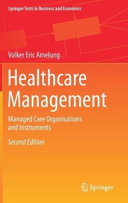 Healthcare Management: Managed Care Organisations and Instruments