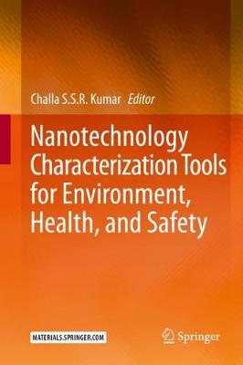 Nanotechnology Characterization Tools for Environment, Health, and Safety 2019 ed.