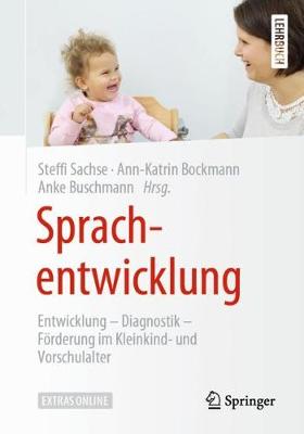 Sprachentwicklung: Entwicklung - Diagnostik - Forderung im Kleinkind- und Vorschulalter