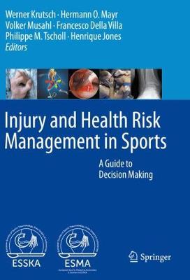 Injury and Health Risk Management in Sports: A Guide to Decision Making 2020 ed.