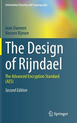Design of Rijndael: The Advanced Encryption Standard (AES)
