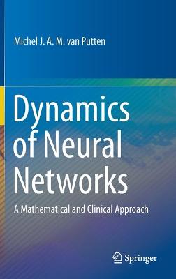 Dynamics of Neural Networks: A Mathematical and Clinical Approach 1st ed. 2020