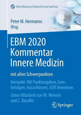 EBM 2020 Kommentar Innere Medizin mit allen Schwerpunkten: Kompakt: Mit Punktangaben, Eurobetragen, Ausschlussen, GOA Hinweisen
