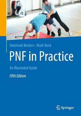 PNF in Practice: An Illustrated Guide Fifth Edition 2021