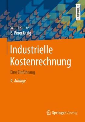 Industrielle Kostenrechnung: Eine Einfuhrung