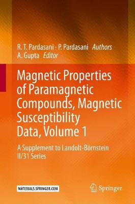 Magnetic Properties of Paramagnetic Compounds, Magnetic Susceptibility Data,  Volume 1: A Supplement to Landolt-Börnstein II/31 Series 1st ed. 2021