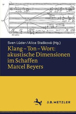 Klang â€“ Ton â€“ Wort: akustische Dimensionen im Schaffen Marcel Beyers
