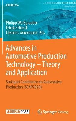 Advances in Automotive Production Technology - Theory and Application: Stuttgart Conference on Automotive Production (SCAP2020)