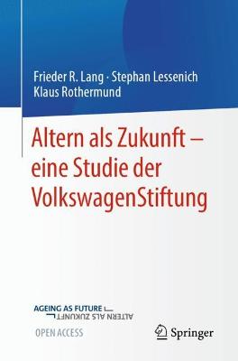 Altern als Zukunft â€“ eine Studie der VolkswagenStiftung