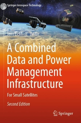 Combined Data and Power Management Infrastructure: For Small Satellites Second Edition 2021