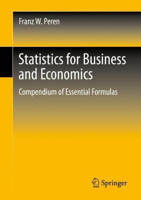Statistics for Business and Economics: Compendium of Essential Formulas