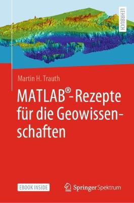 MATLAB®-Rezepte für die Geowissenschaften 1. Aufl. 2022 ed.